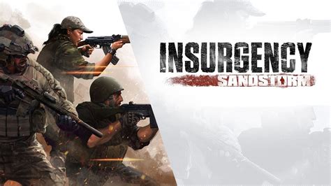  Insurgency: Sandstorm - Gritty Realism Meets Explosive Teamwork!