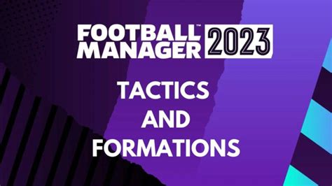 Football Manager 2023: Embark on a Gripping Journey Through the World of Tactical Footballing Mastery!