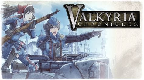 Valkyria Chronicles: A Tactical RPG Journey Through War and Love!